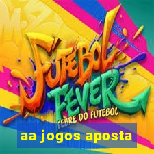 aa jogos aposta